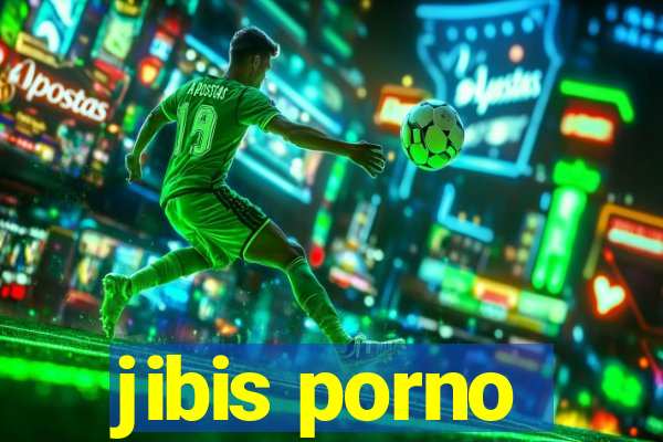 jibis porno